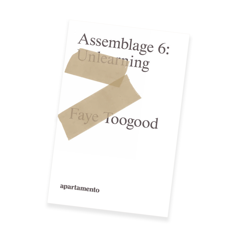 ASSEMBLAGE 6 UNLEARNING by FAYE TOOGOOD